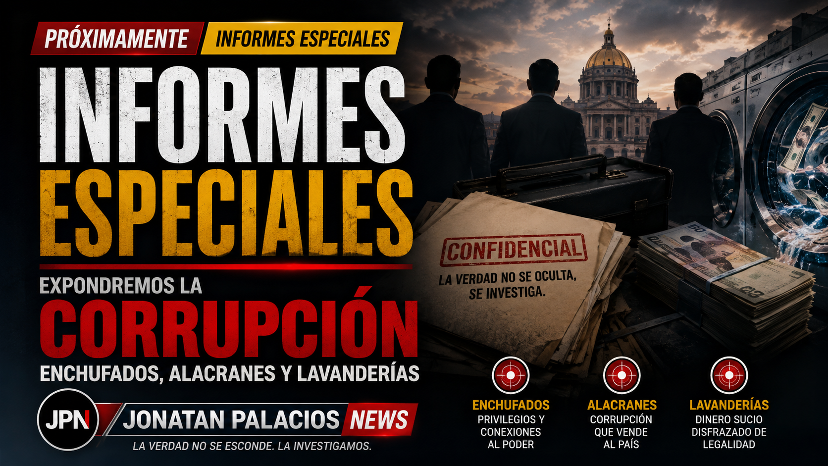 Informes Especiales - Expondremos la corrupción