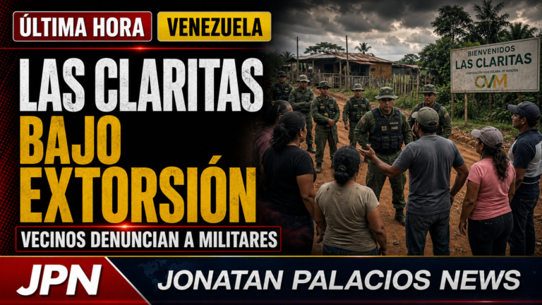 Imagen editorial de Jonatan Palacios News sobre vecinos de Las Claritas denunciando presuntas extorsiones militares.