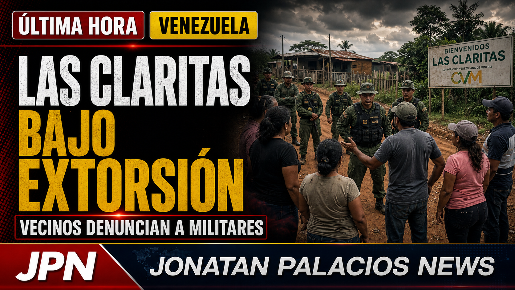 Imagen editorial de Jonatan Palacios News sobre vecinos de Las Claritas denunciando presuntas extorsiones militares.