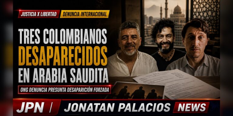 Tarjeta social: Tres colombianos incomunicados en Arabia Saudita: sus familias exigen libertad y respuestas