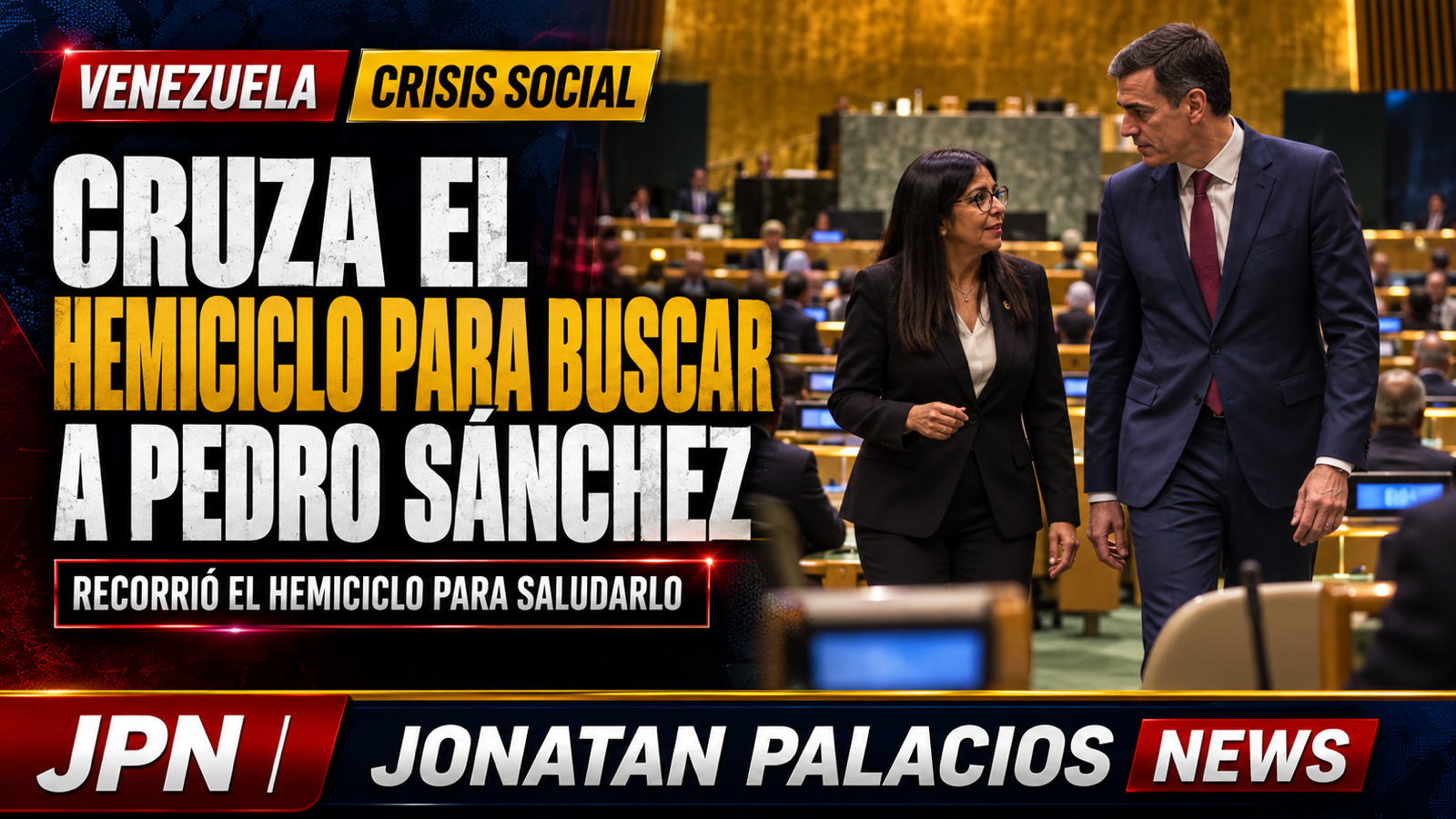 Delcy Rodríguez se acercó a Sánchez en la ONU: sin reunión formal, pero con contacto abierto