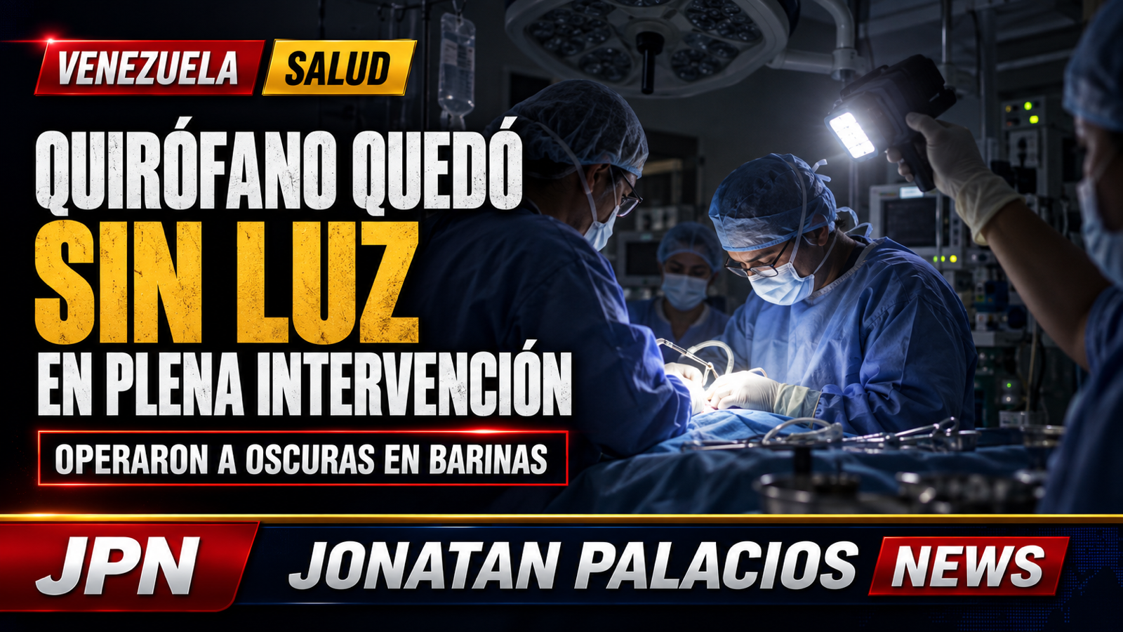 Médicos mantienen una cirugía con linternas tras apagón en el Razetti de Barinas