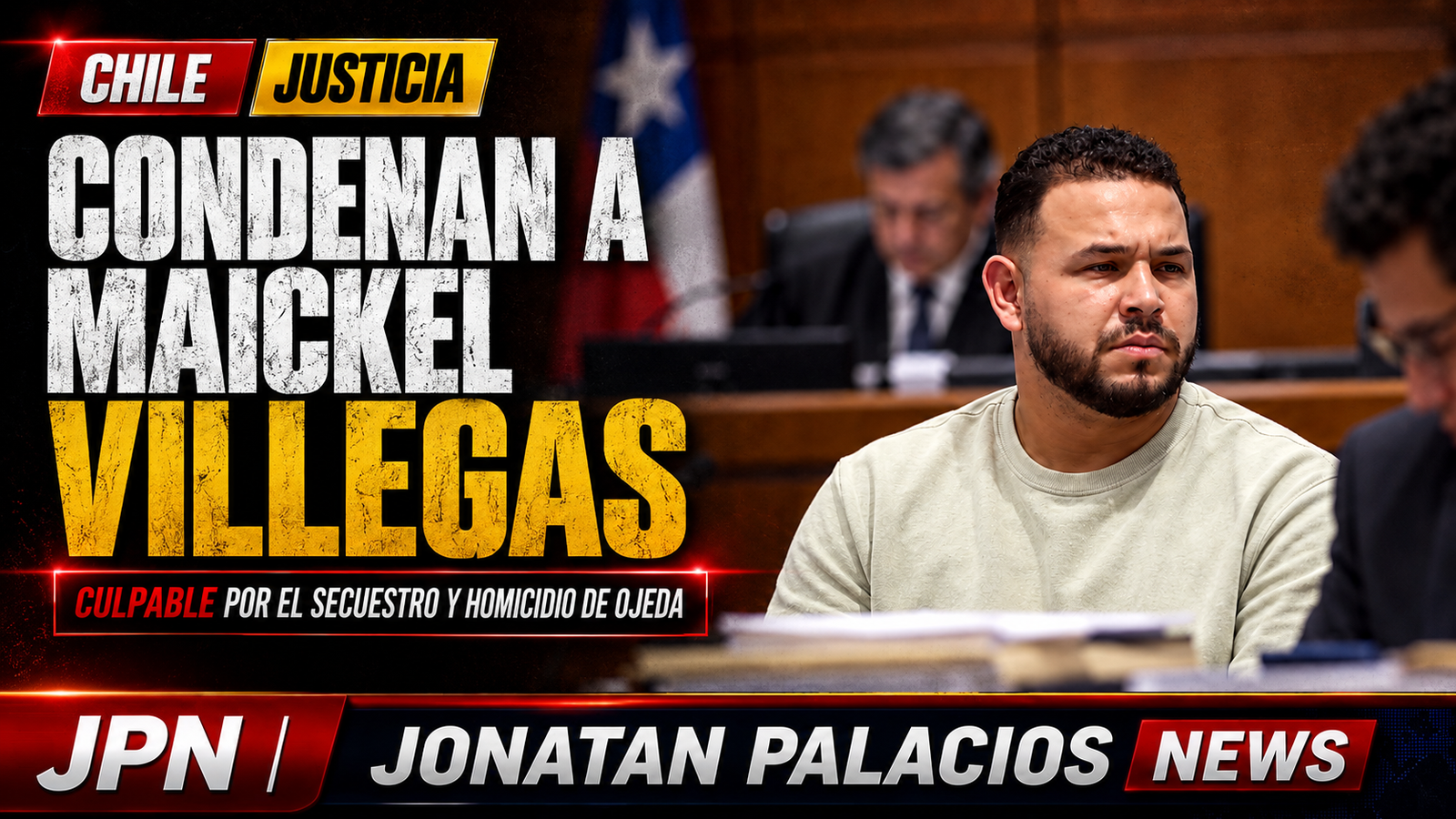 Maickel Villegas, culpable por el secuestro con homicidio de Ronald Ojeda: Fiscalía pidió 20 años